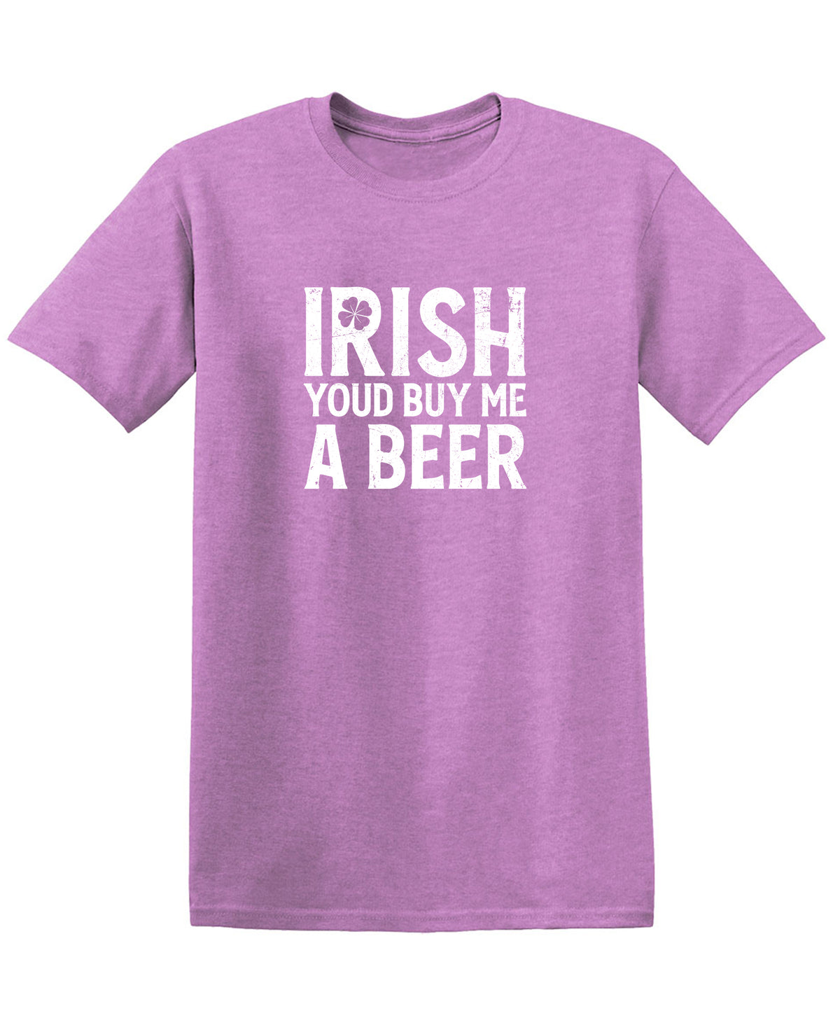 Irish You'd Buy me a Beer T-Shirt