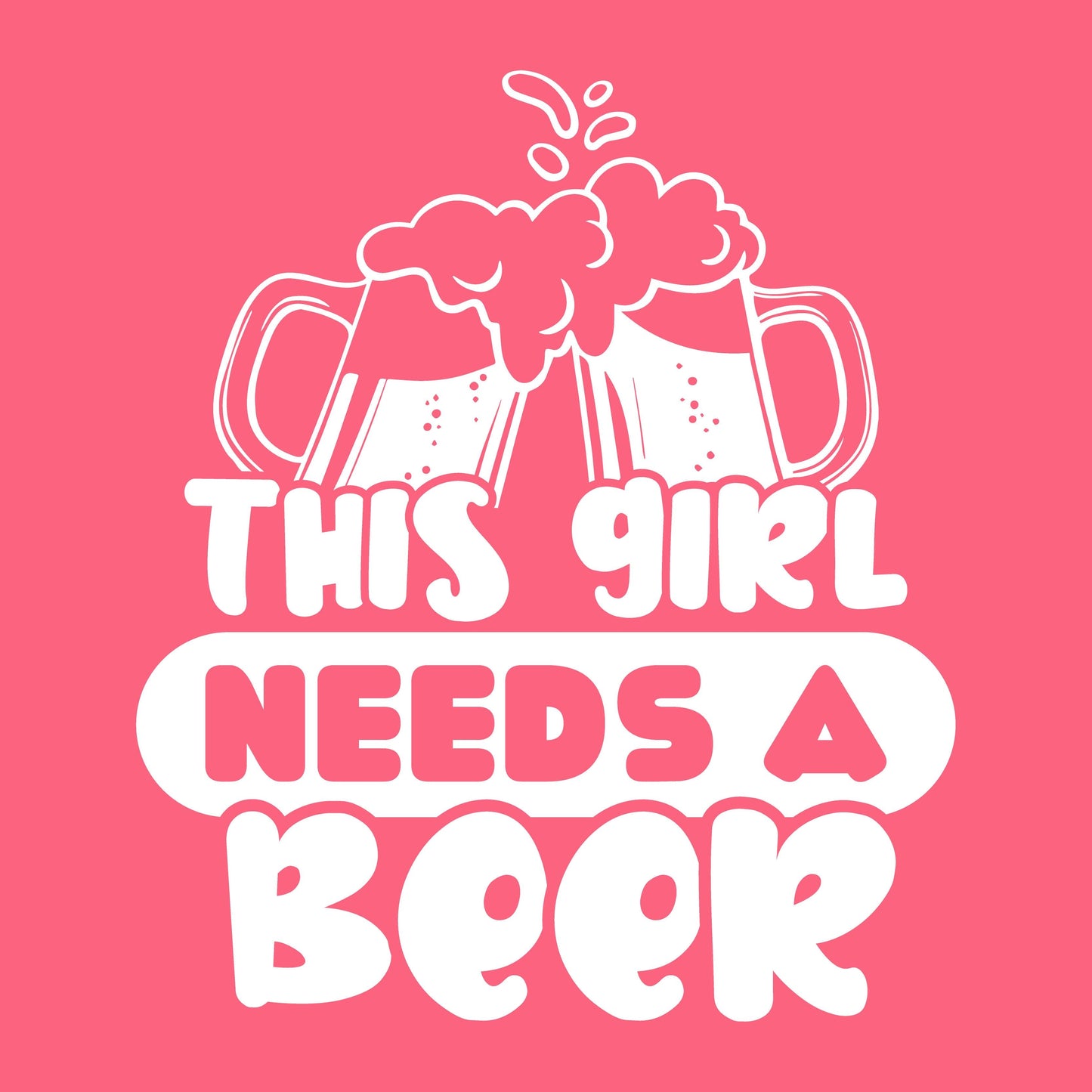 This girl needs a Beer - Roadkill T-Shirts
