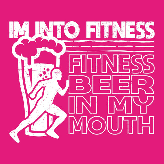 Funny T-Shirts design "Im into Fitness, Fitness Beer in my Mouth"