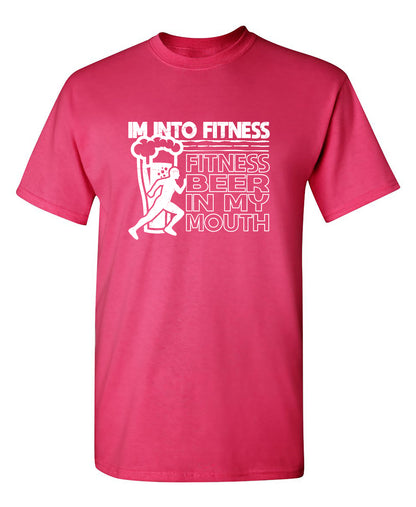 Im into Fitness, Fitness Beer in my Mouth T-Shirt