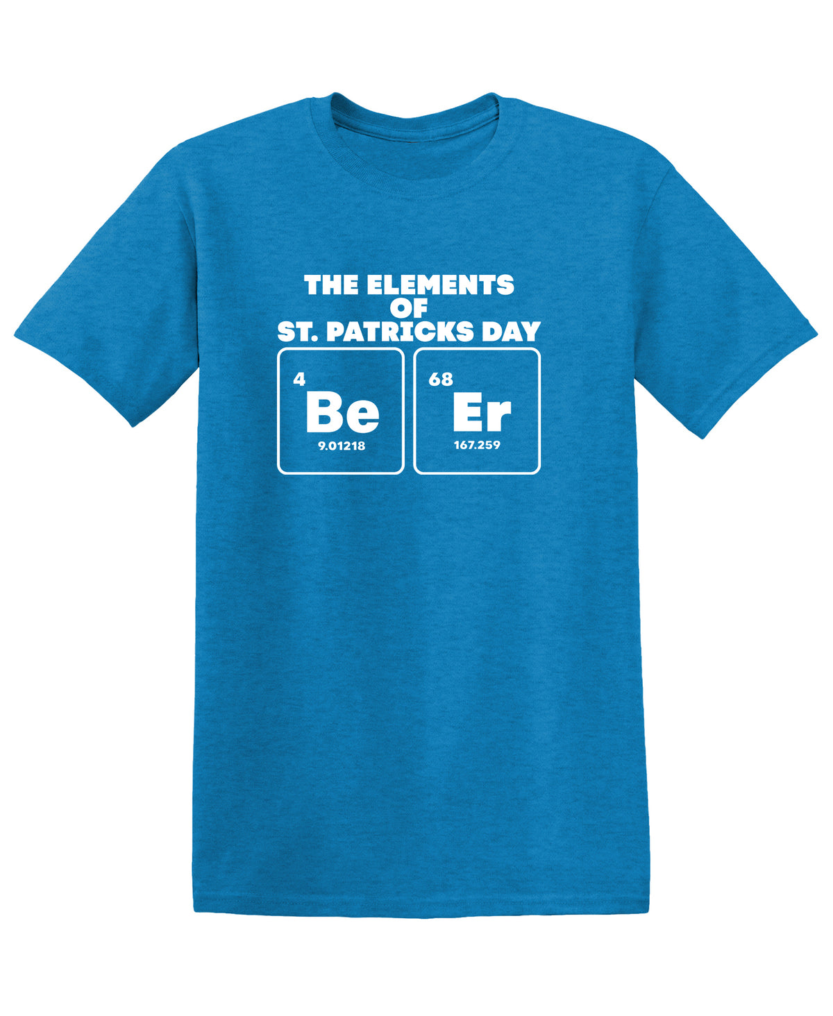 The Elements of St. Patricks Day, Be, Er T-Shirt