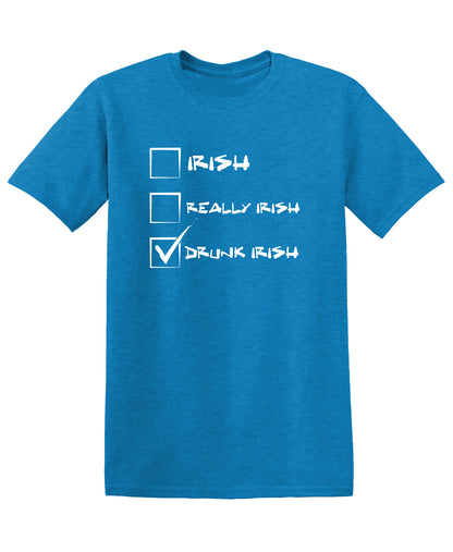 Irish, Really Irish , Drunk Irish T-Shirt