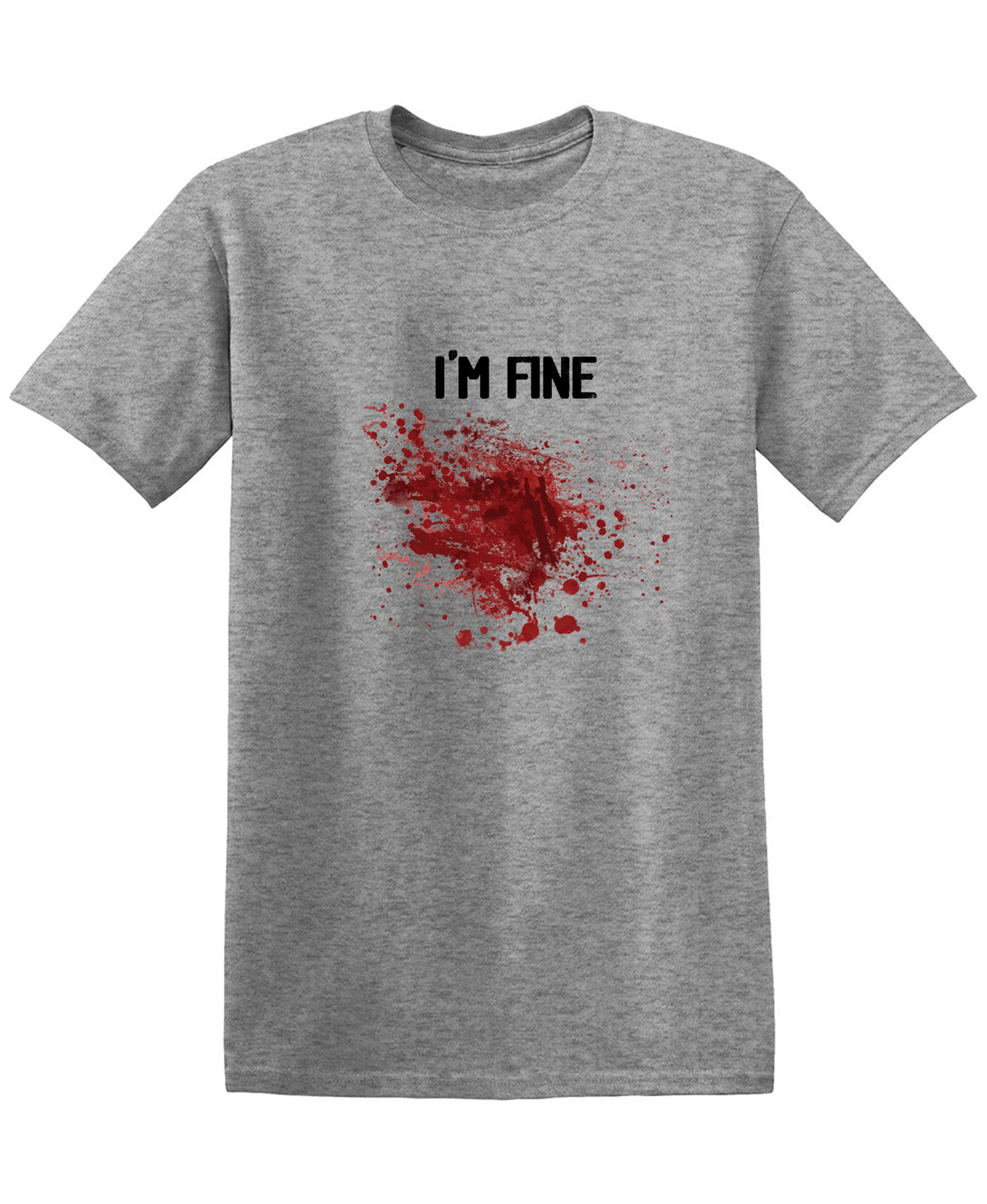 I'm Fine Blood Stains T-Shirt