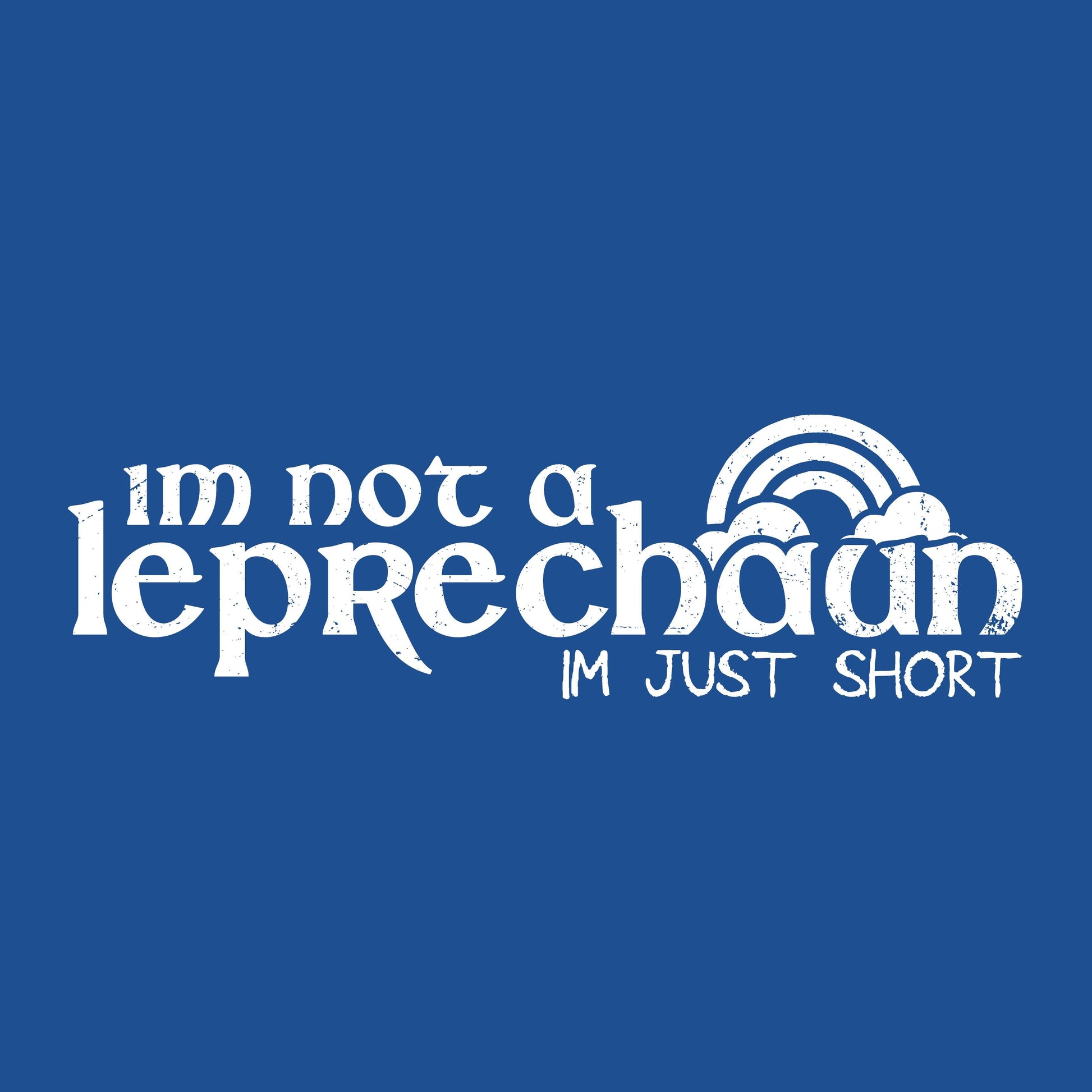 I'm not a Leprechaun, Im Just Short - Roadkill T-Shirts