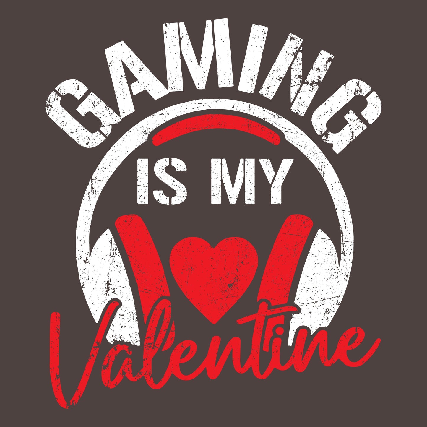 Funny T-Shirts design "Gaming is my Valentine"