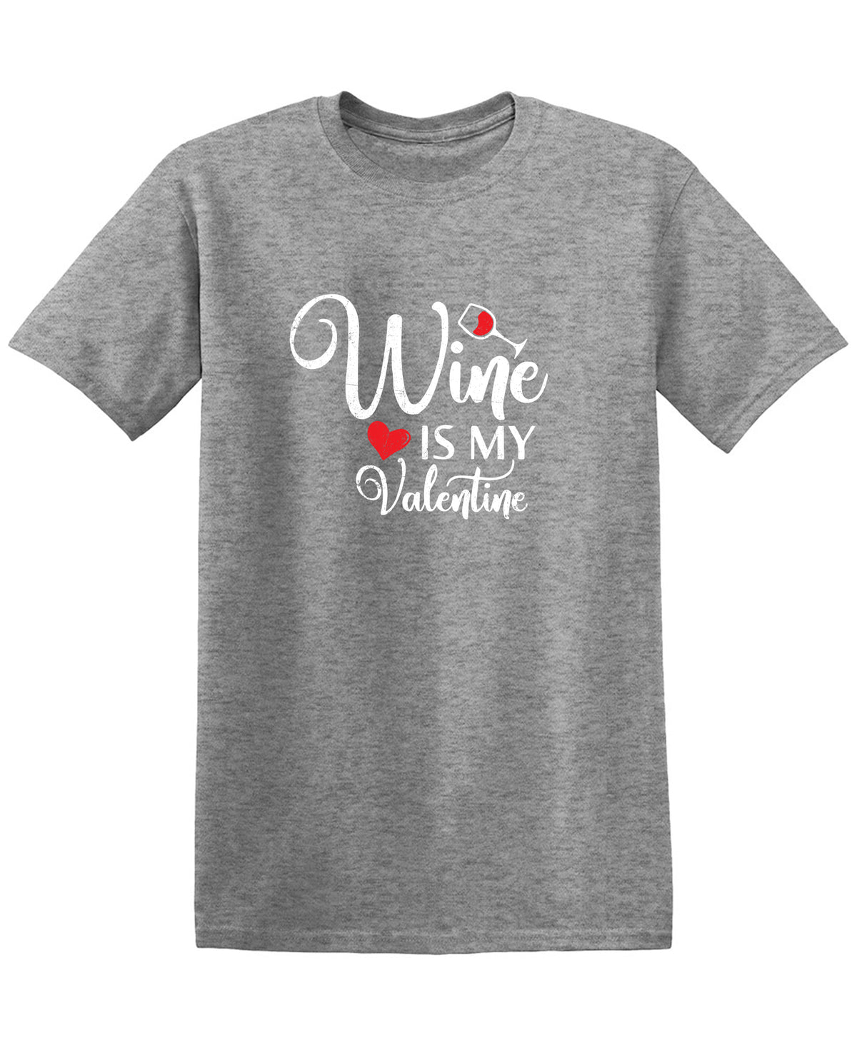 Wine is my Valentine Valentine Day Tee