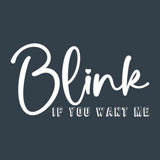Funny T-Shirts design "Blink If you Want Me Valentine Day T Shirt"