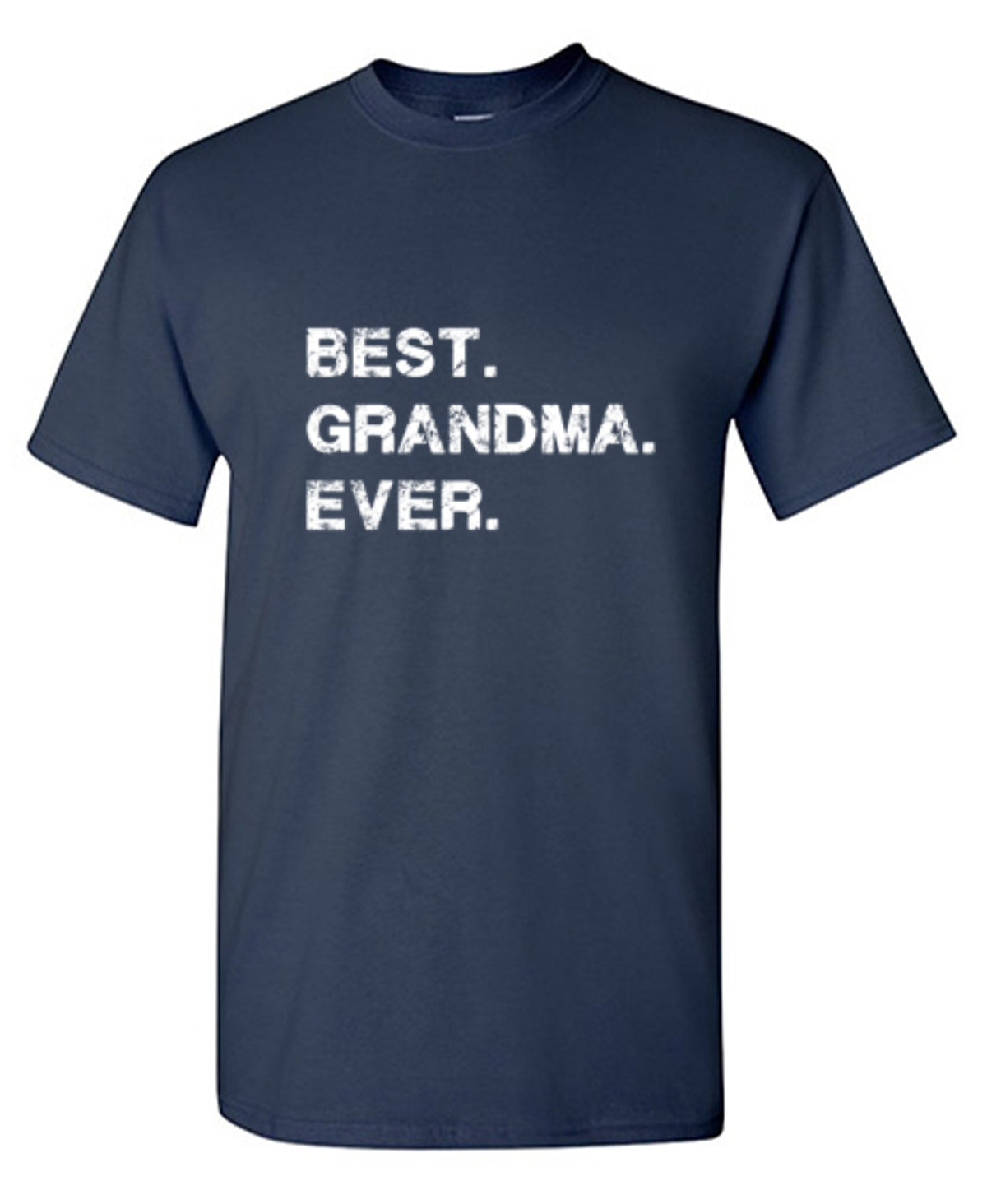 Best Grandma Ever - Roadkill T Shirts