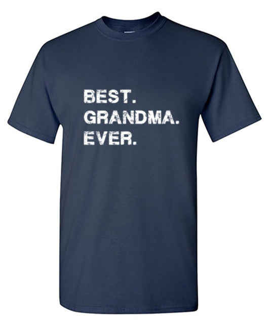Best Grandma Ever - Roadkill T Shirts