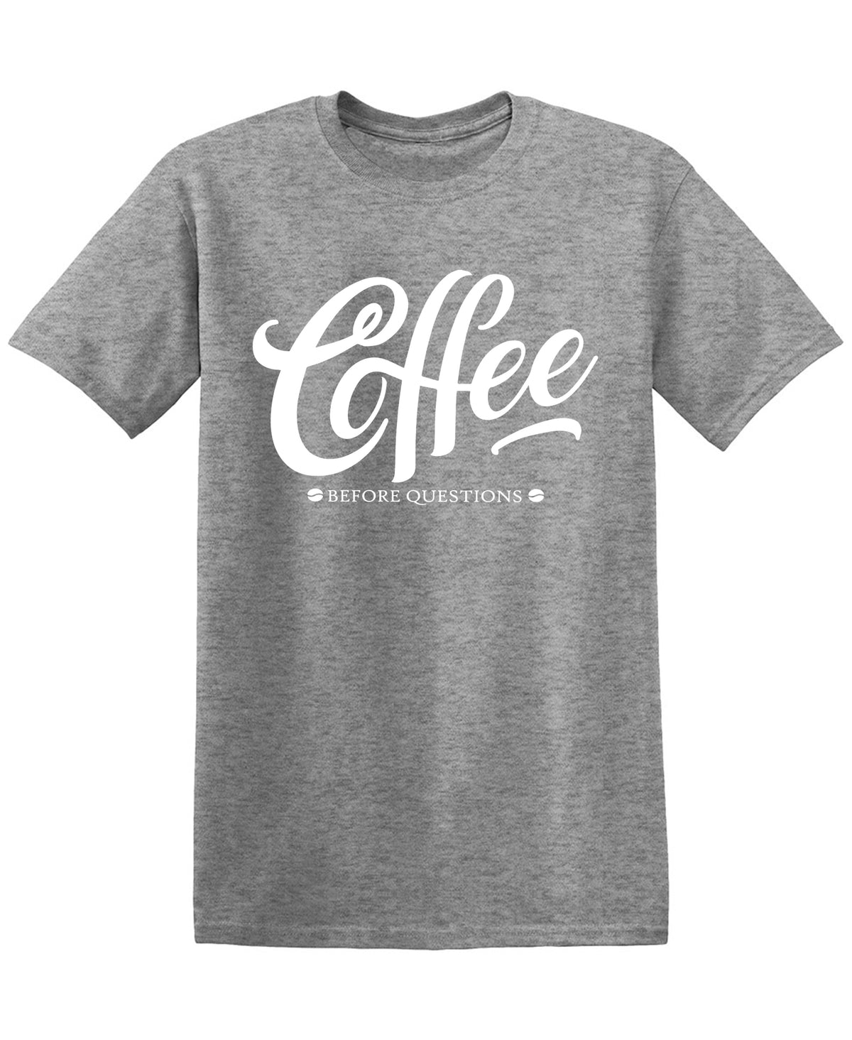 Coffee Before Question, Funny Mens Tee