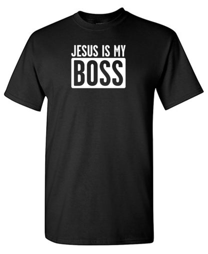 Jesus Is My Boss T-Shirt