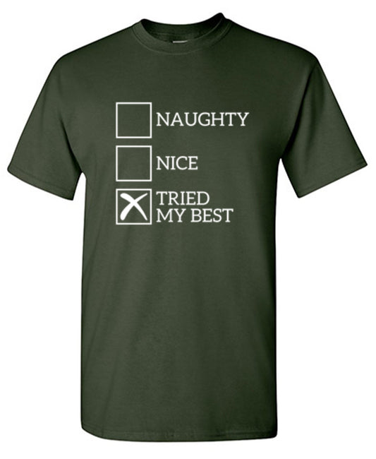 Naughty Nice Tried My Best Tees - Bad Idea Tshirts