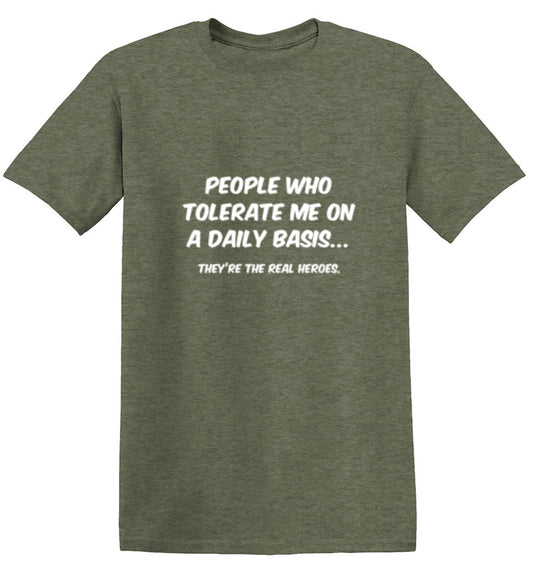 People Who Tolerate Me On A Daily Basis T-Shirt - Bad Idea T-Shirts