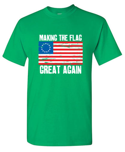 Betsy Ross Making The Flag Great Again - Roadkill T Shirts