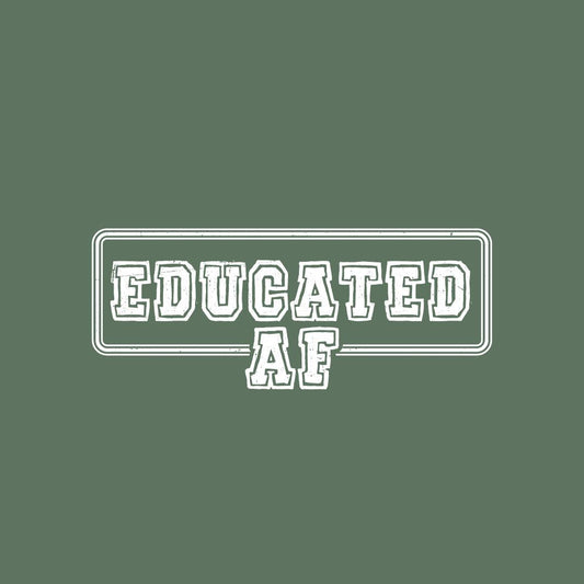 Educated AF Funny Mens Tee - Roadkill T-Shirts