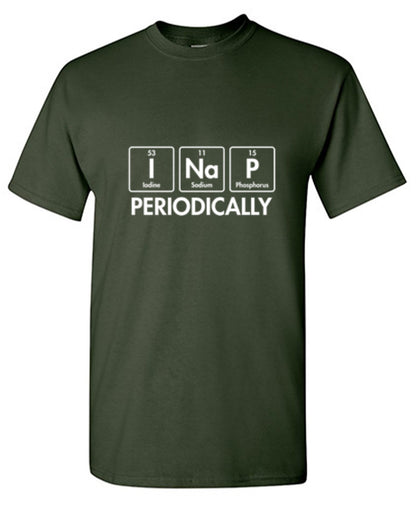 I Nap Periodically - Roadkill T Shirts