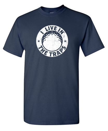 I live in the Traps, Mens Tee