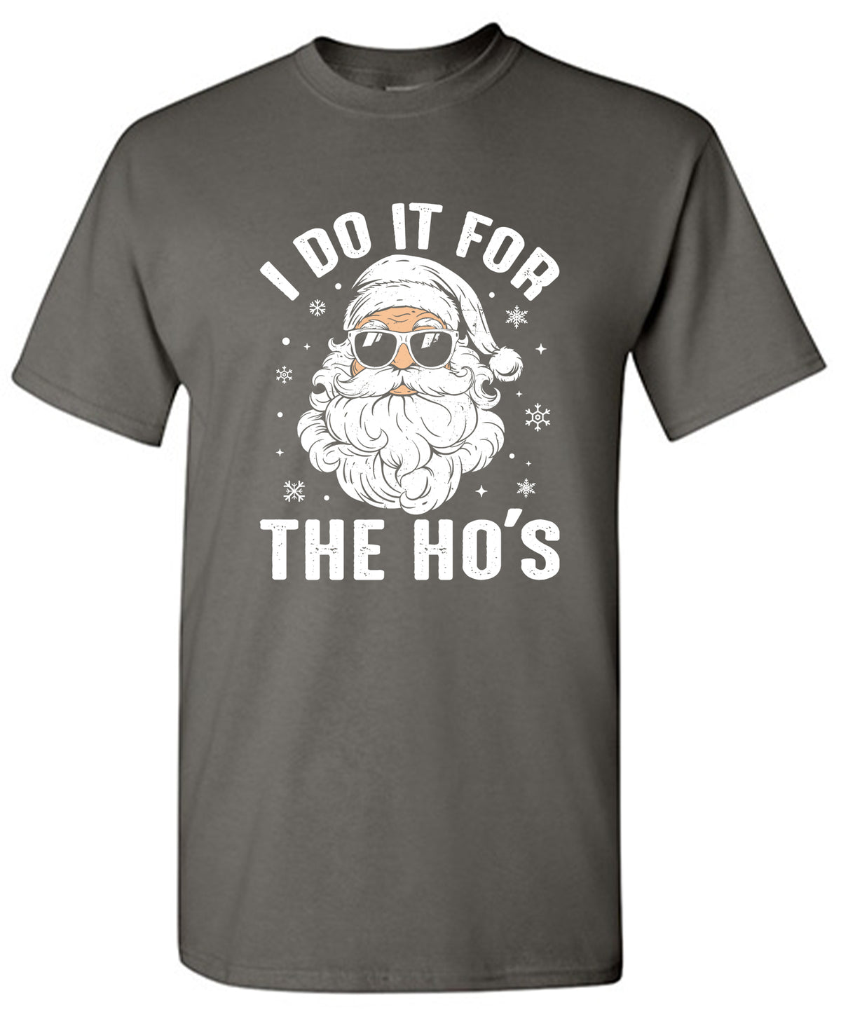 I do it for the Ho's T Shirt