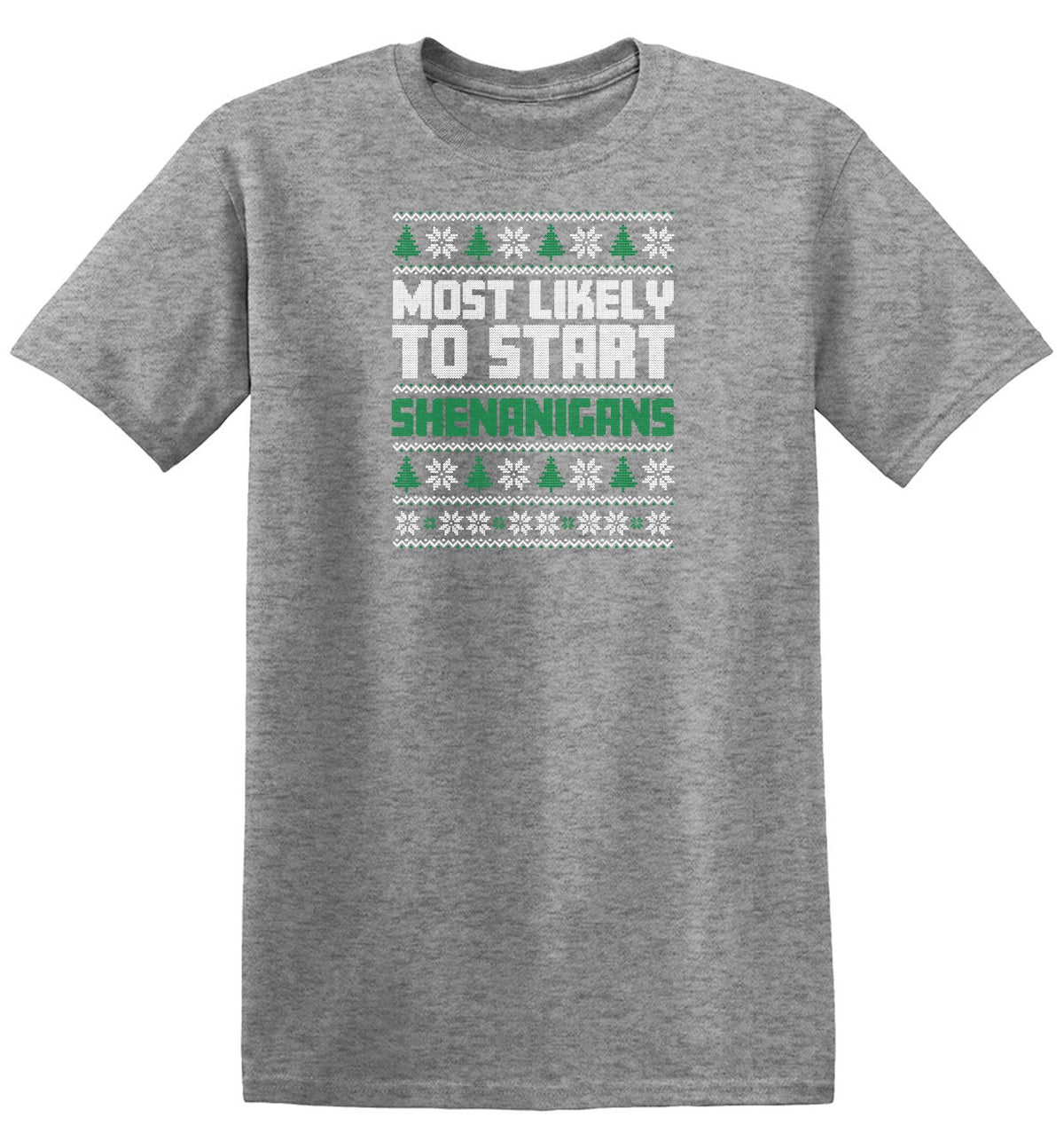 Most Likely to Start Shenanigans T Shirt