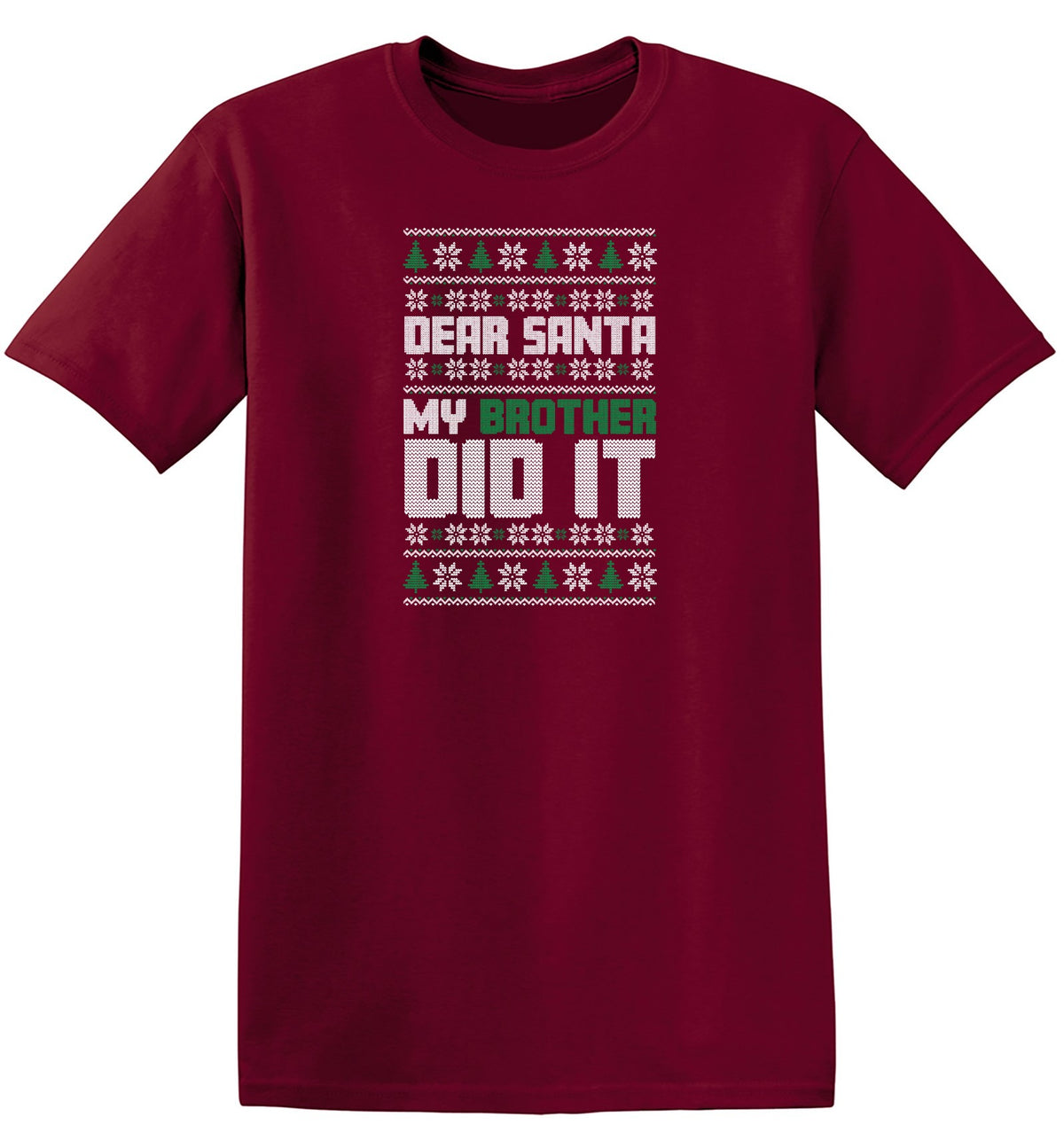 Dear Santa, My Brother Did it T Shirt