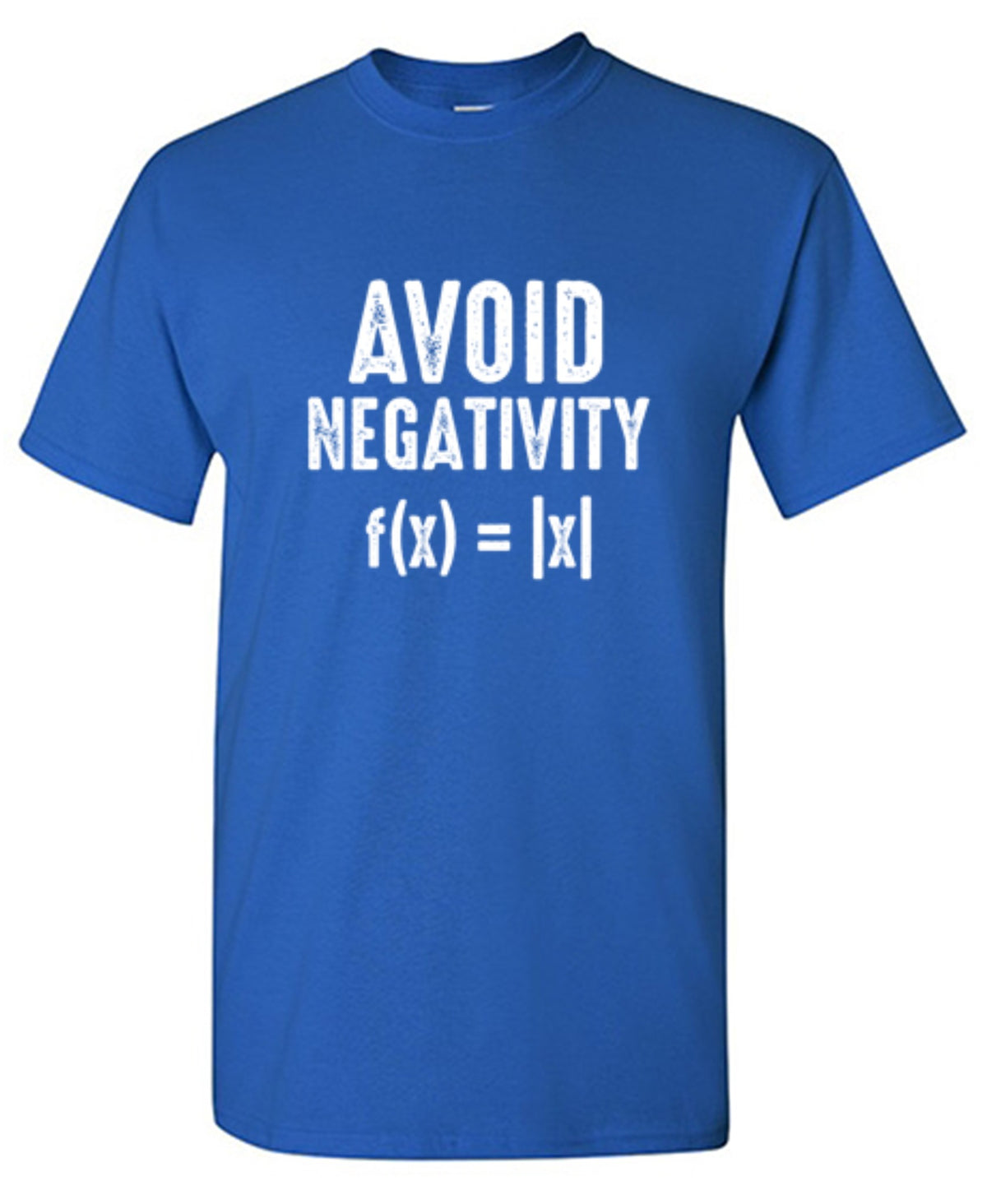 Avoid Negativity f(x)=|x| - Roadkill T Shirts