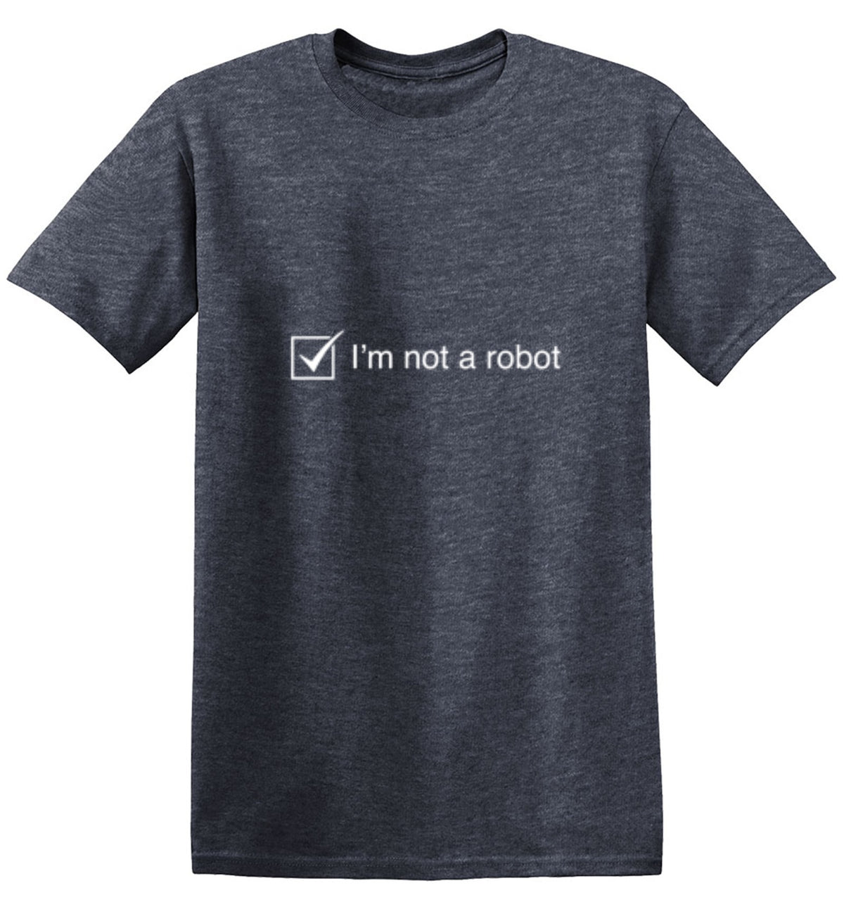 I'm Not A Robot - Roadkill T Shirts