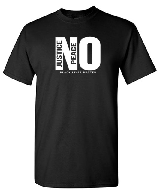 No Justice No Peace Black Lives Matter T-Shirt