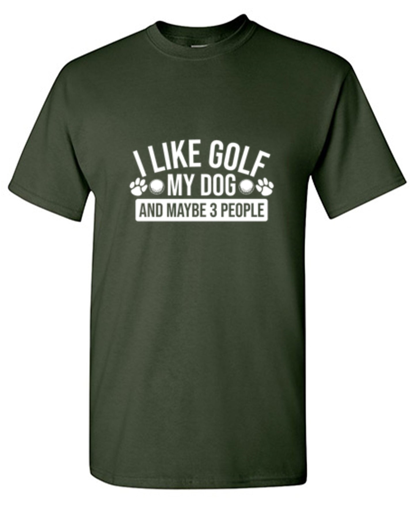 I Like Golf My Dog and Maybe Three People - Roadkill T Shirts