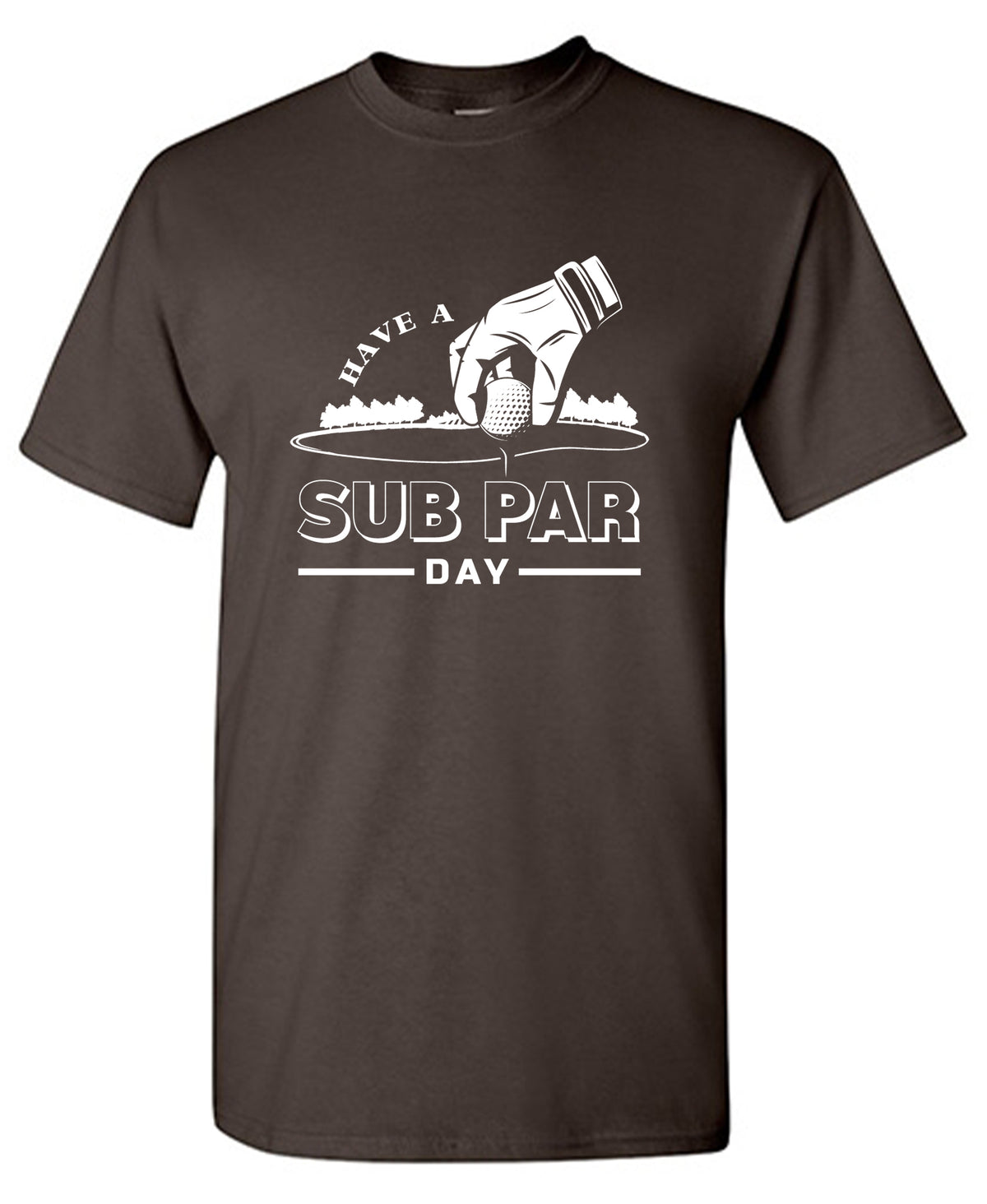 Have a Sub Par Day, Mens Gof T Shirt