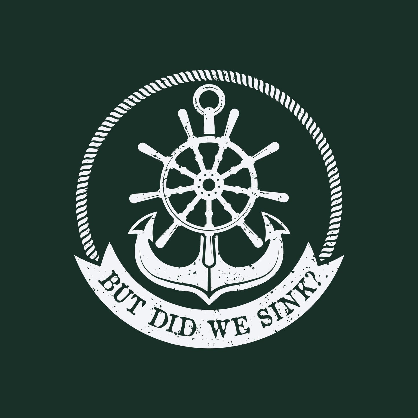 But Did we Sink, Sarcastic T Shirts - Roadkill T-Shirts