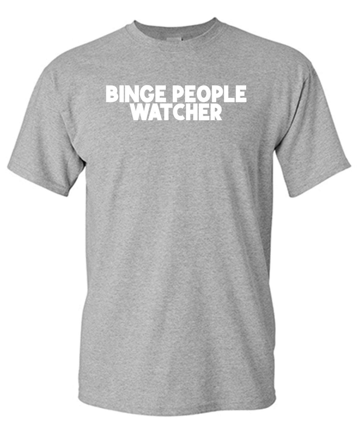 Binge People Watcher Funny Tee