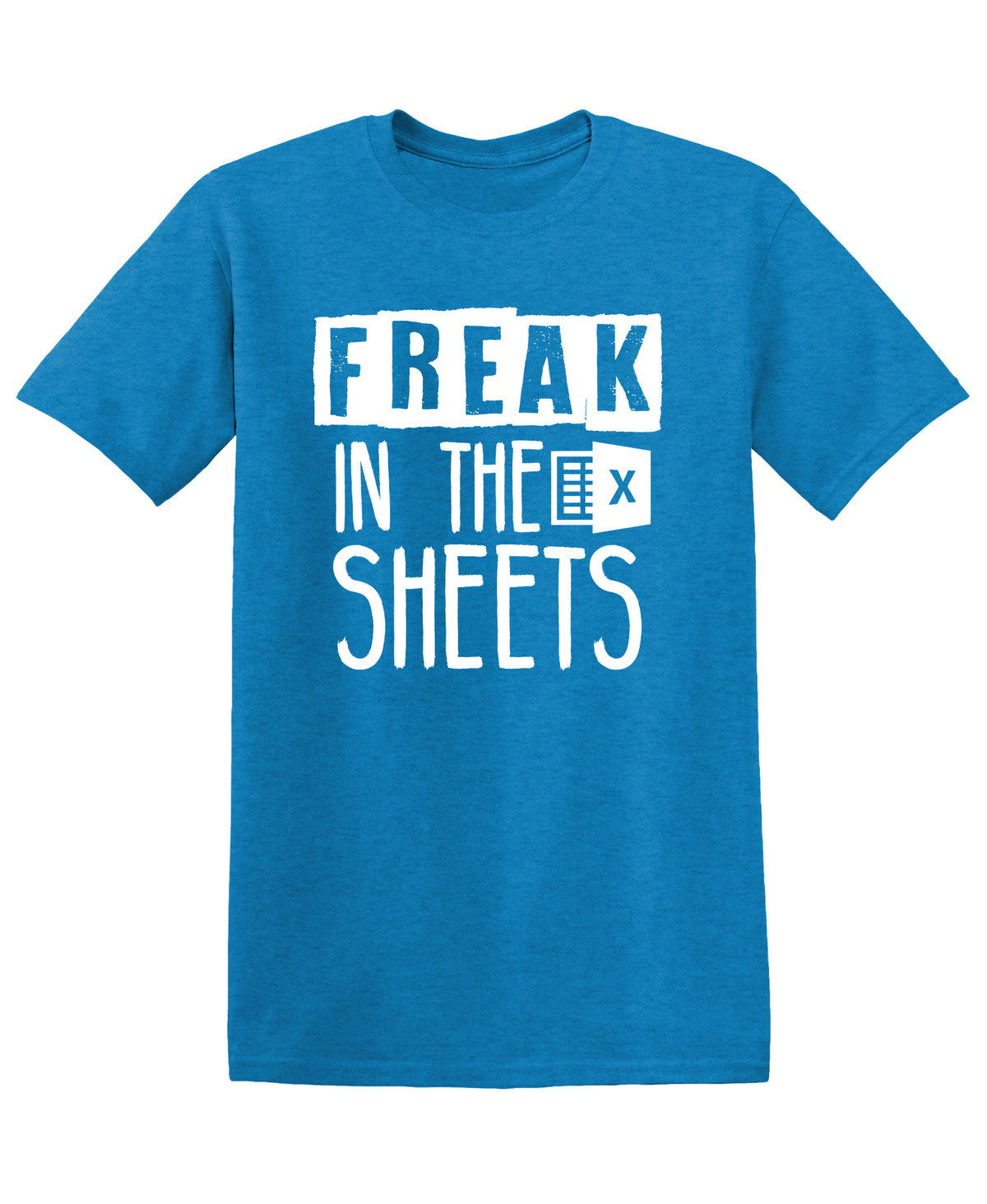 Freak in the Sheets, T Shirt