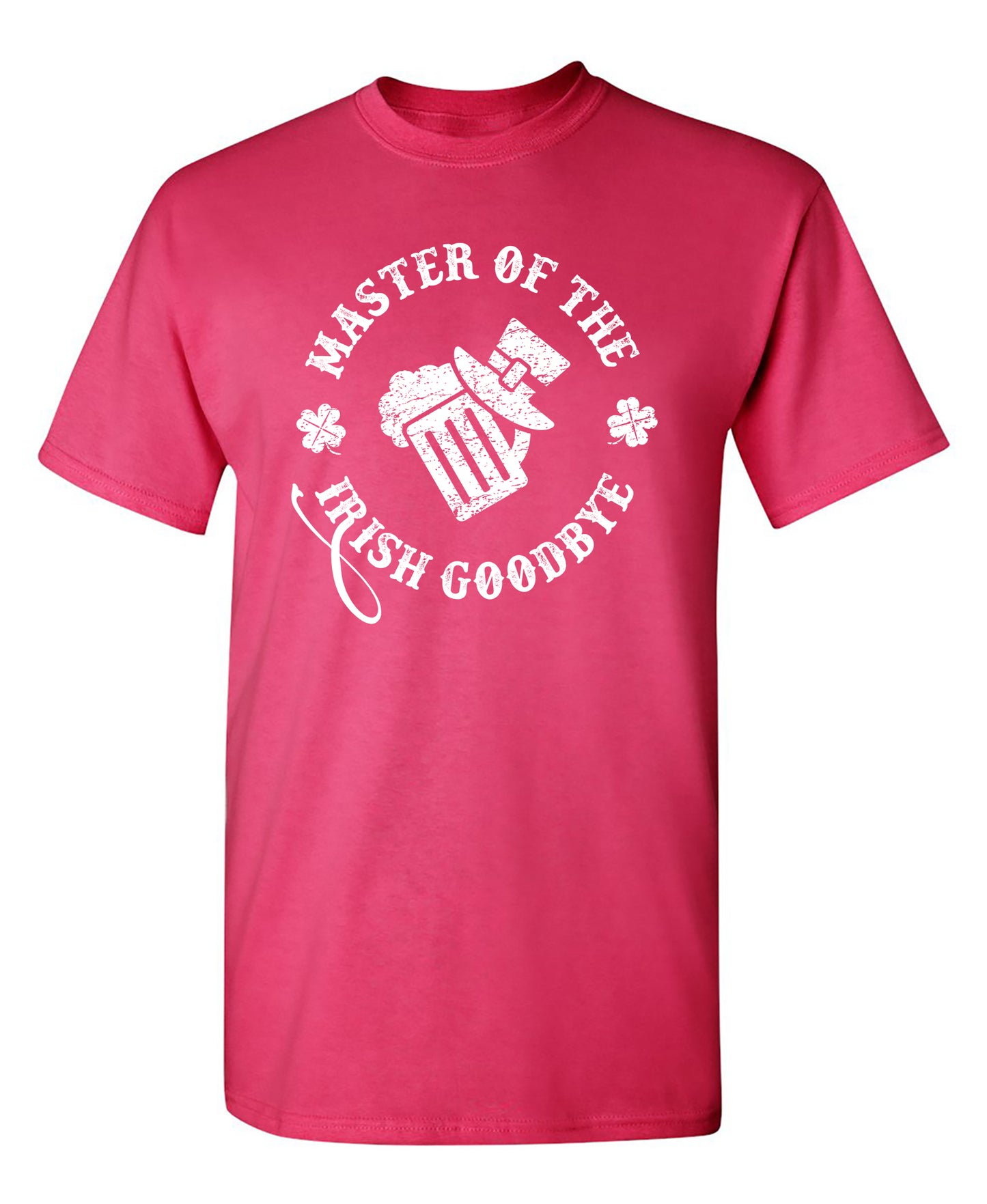 Master of the Irish Goodbye Funny Shirts