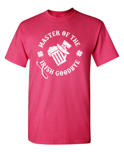Master of the Irish Goodbye Funny Shirts