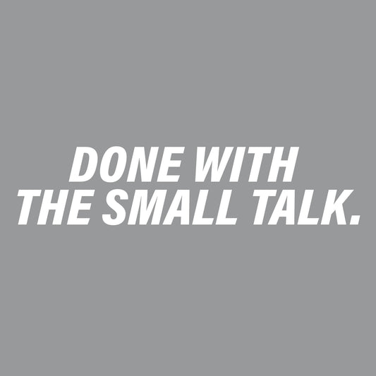 Funny T-Shirts design "Done With The Small Talk T Shirt"
