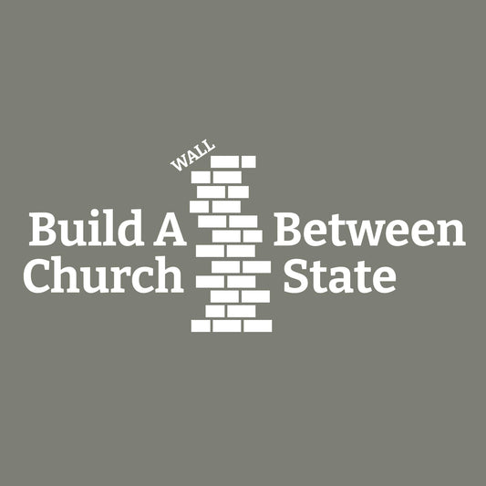 Build a Wall Between Chuch State Tee