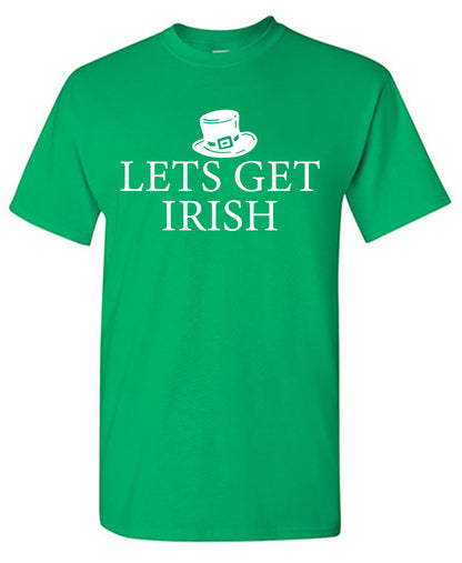 Lets Get Irish T Shirt
