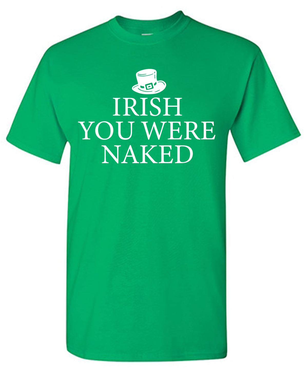 Irish You Were Naked T-Shirt