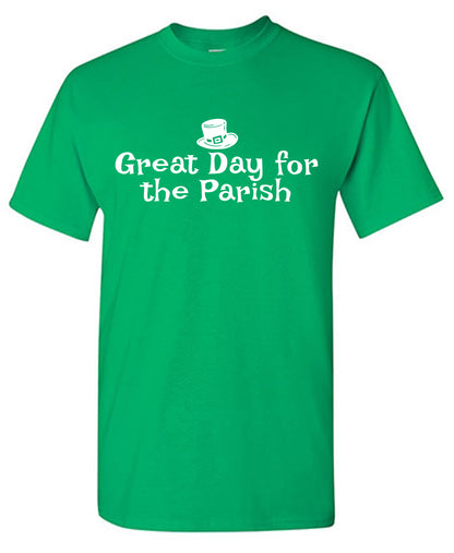 Great Day for the Parish T-Shirt