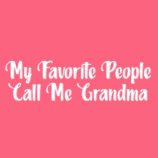 My Favorite People Call Me Grandma Tee