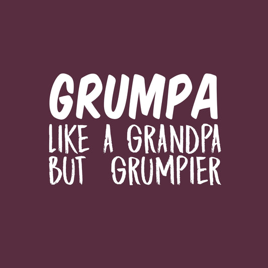 Grumpa like a Grandpa but Grumpier