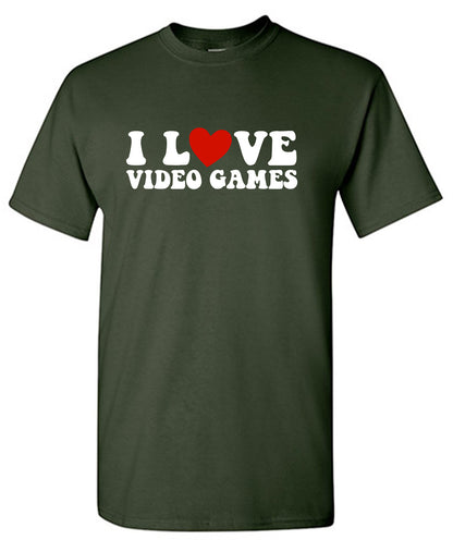 I Love Video Games T-Shirt