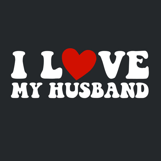 I Love My Husband