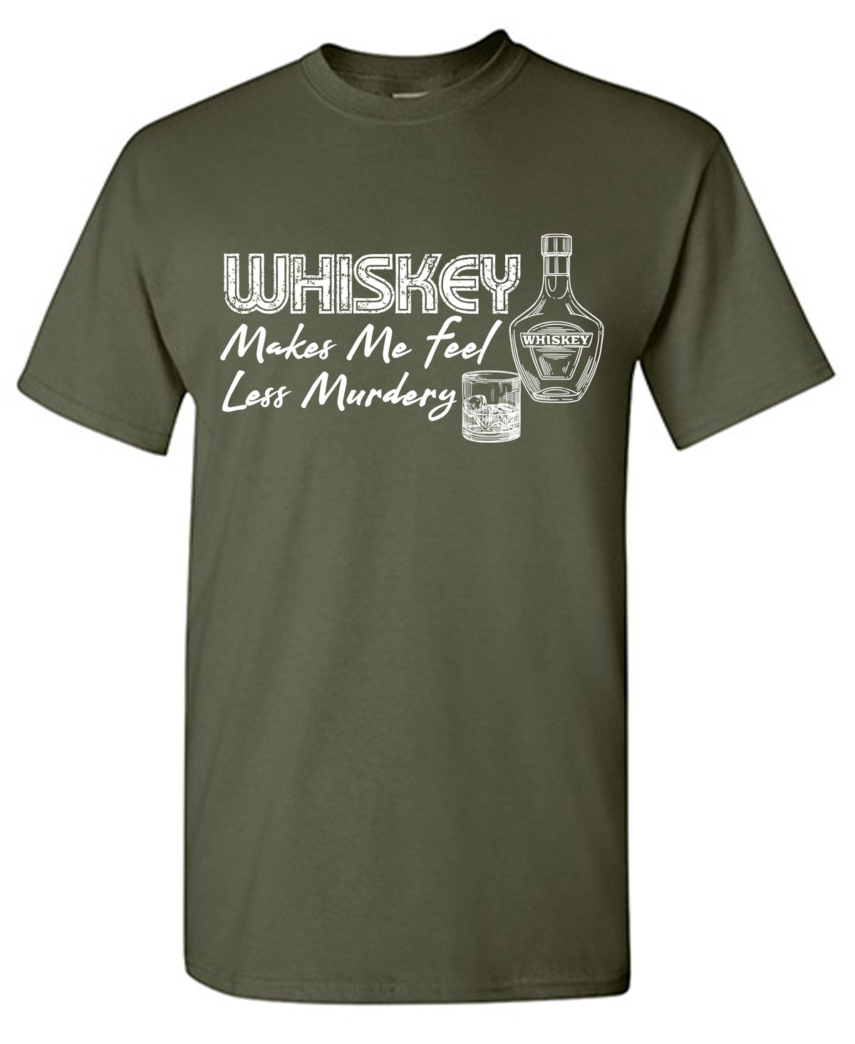 Whiskey Makes me feel Less Murdery T-Shirt