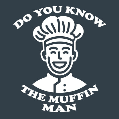 Do you know the Muffin Man Tee