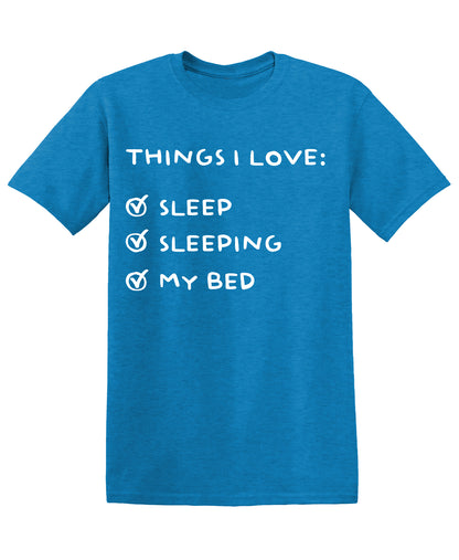 Things I love: Sleep Sleeping My Bed T-Shirt