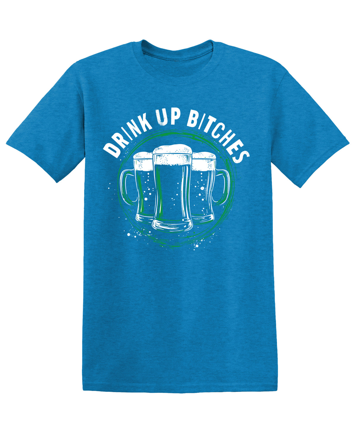 Drink Up Bitches, Beer Design Tee