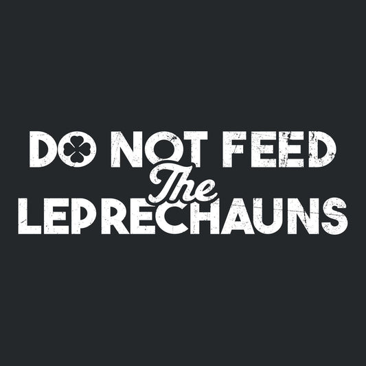 Do not Feed the Leprechauns