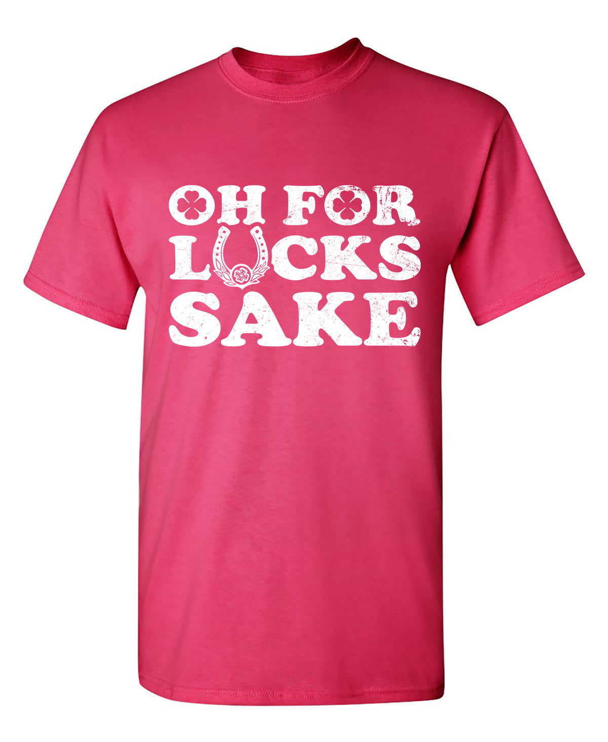 Oh For Lucks Sake T-Shirt