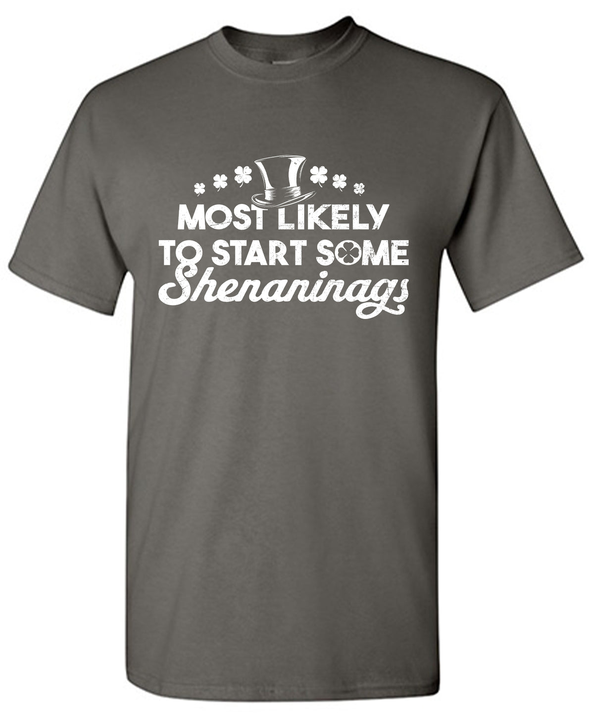 Most Likely to Start Some Shenanigans T-Shirt